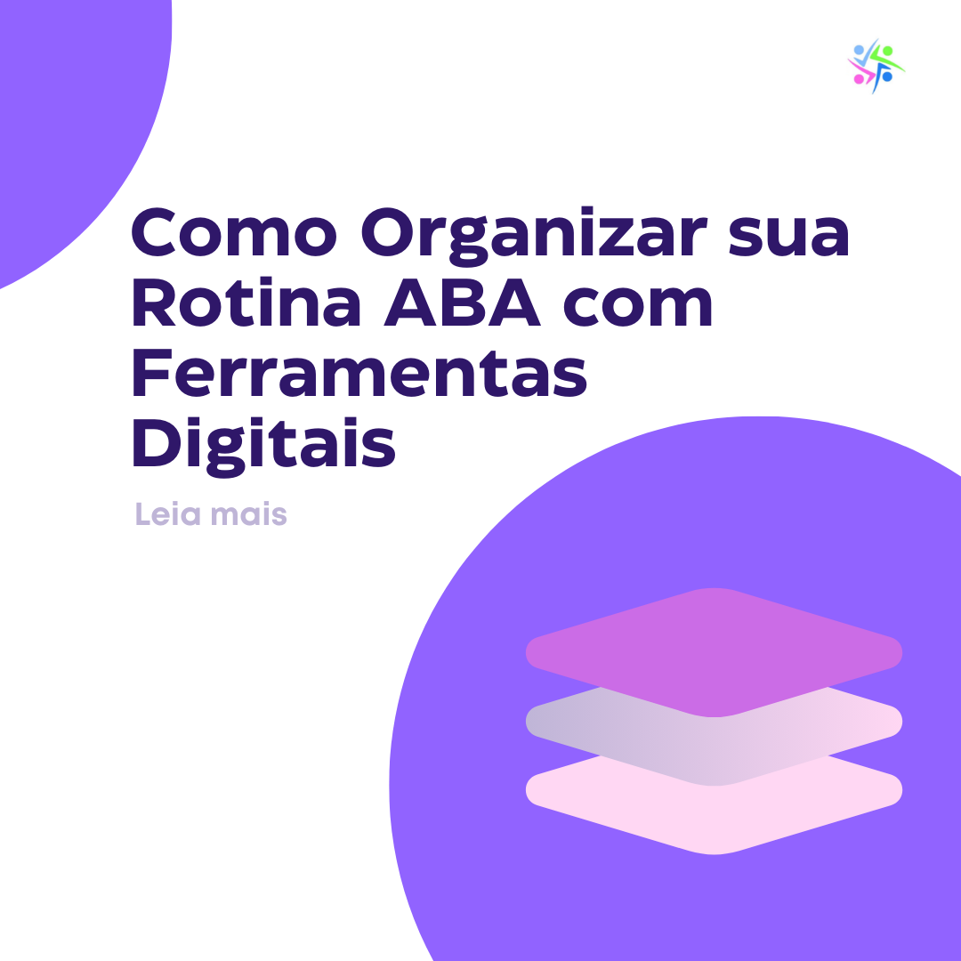 Como Organizar sua Rotina ABA com Ferramentas Digitais