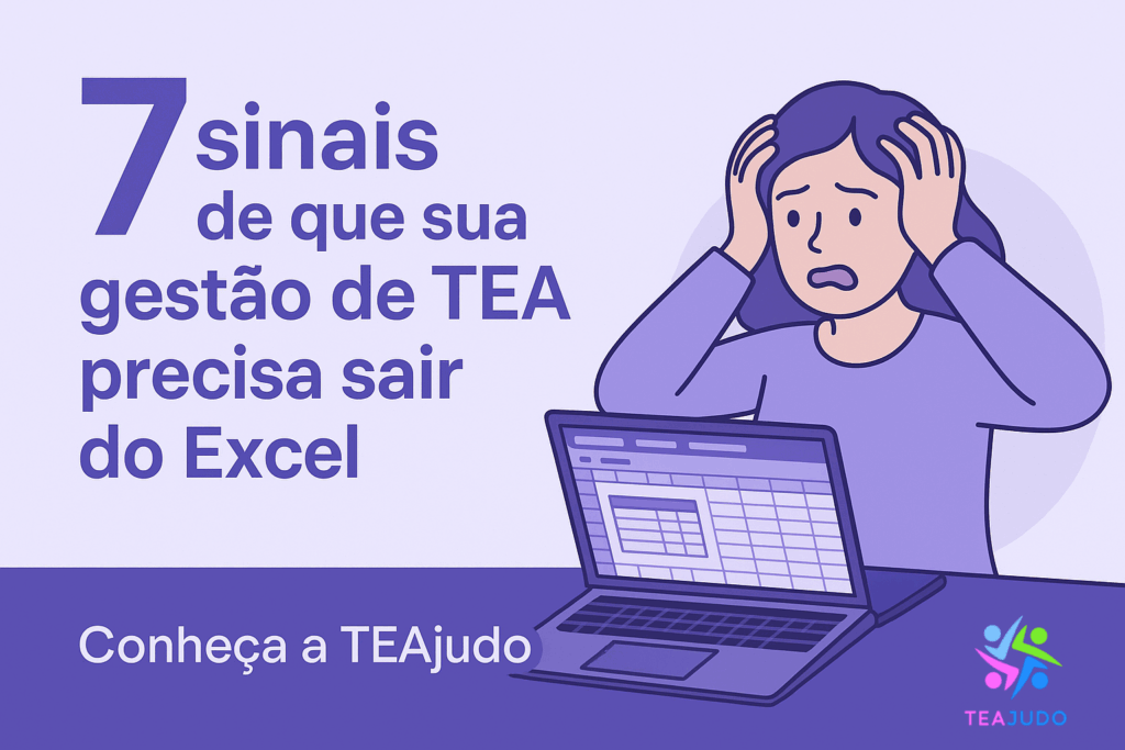 7 sinais de que sua gestão de TEA precisa sair do Excel (e como a ...